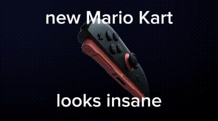 A GIF of the Nintendo Switch 2 Joycons moving across a black surface. Text reads 'new Mario Kart looks insane'.